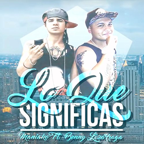 Lo Que Significas (feat. Benny Lizarraga)