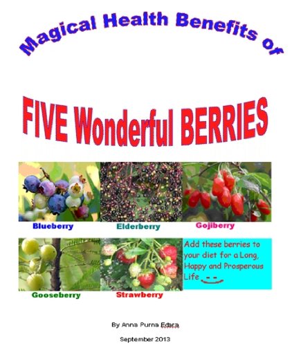 Magical Health Benifits of Five Wonderful Berries (English Edition)