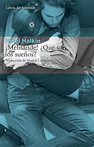 ¡Melisande! ¿Qué Son Los Sueños? - 2ª Edición: 127 (LIBROS DEL ASTEROIDE)