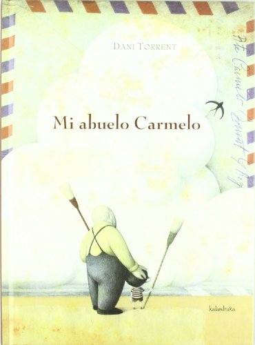 Mi abuelo Carmelo (libros para soñar)