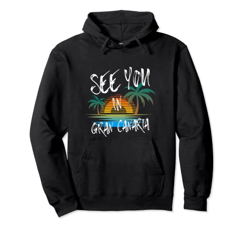 Nos vemos En Gran Canaria España Vacaciones Canarias Sudadera con Capucha