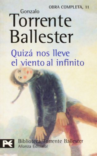 Quizás nos lleve el viento al infinito (El libro de bolsillo - Bibliotecas de autor - Biblioteca Torrente Ballester)