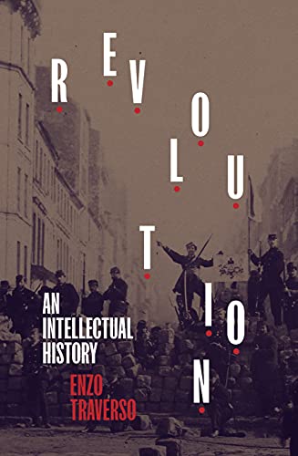 Revolution: An Intellectual History