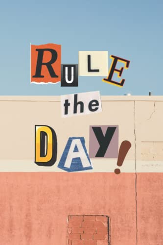 Rule The Day!: Collage Lined Journal | College Ruled Notebook | Cute Motivational | Street Style for Teen Boys & Girls | Warrior mindset | 256 ... Notebook Collage Ruled / Lined - 256 Pages