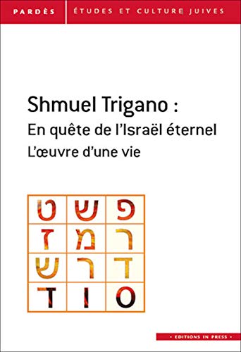 Shmuel Trigano : un Parcours Intellectuel Dans le Siecle