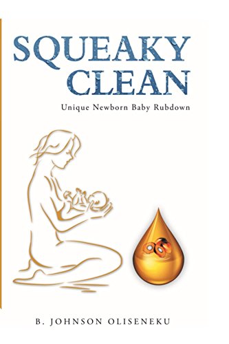 Squeaky Clean: Ultra Cleansing Newborns (Squeaky Clean - Coloured interior Book 1) (English Edition)