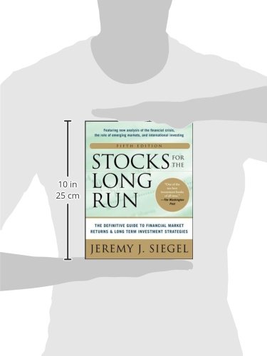 Stocks for the Long Run 5/E: The Definitive Guide to Financial Market Returns & Long-Term Investment Strategies (MGMT & LEADERSHIP)