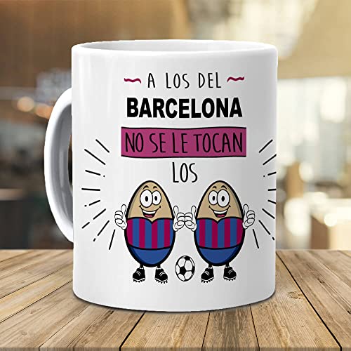 Taza A los del Barcelona no se le tocan los Huevos. Cerámica AAA - 350 ml.