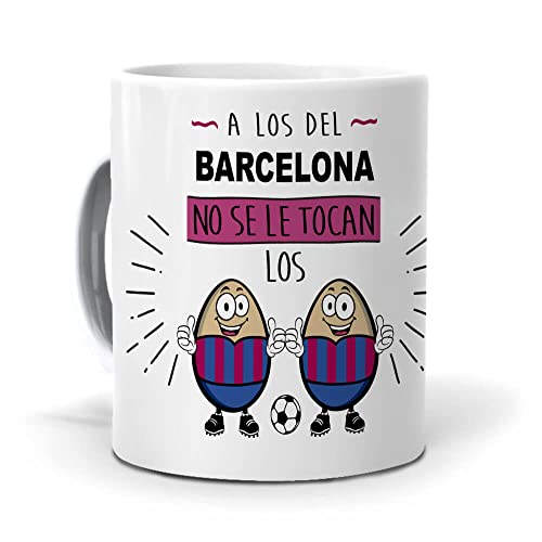 Taza A los del Barcelona no se le tocan los Huevos. Cerámica AAA - 350 ml.