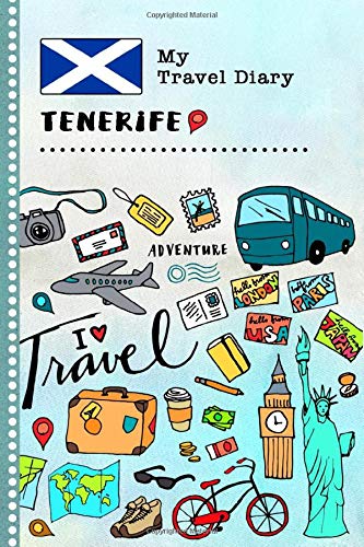 Tenerife My Travel Diary: Kids Guided Journey Log Book 6x9 - Record Tracker Book For Writing, Sketching, Gratitude Prompt - Vacation Activities ... Journal - Girls Boys Traveling Notebook