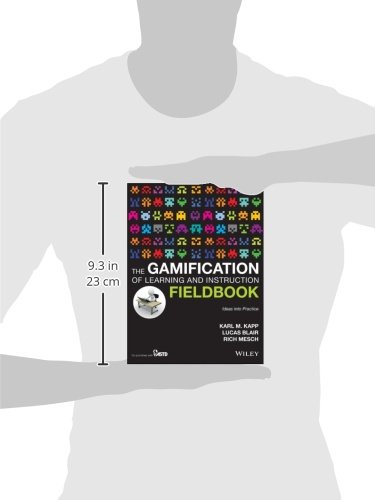 The Gamification of Learning and Instruction Fieldbook: Ideas into Practice