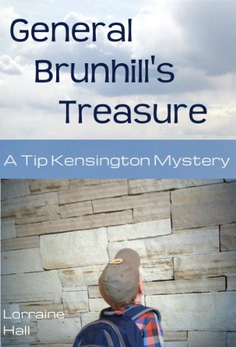 The Tip Kensington Mysteries, Book 1: General Brunhill's Treasure (English Edition)