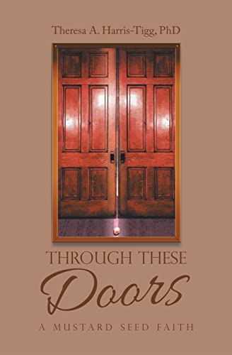 Through These Doors: A Mustard Seed Faith (English Edition)