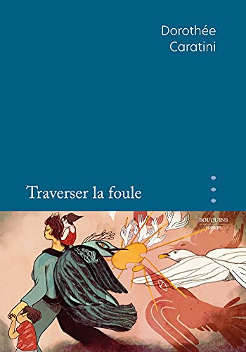 Traverser la foule (French Edition)