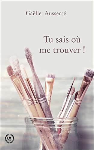 Tu sais où me trouver ! (French Edition)