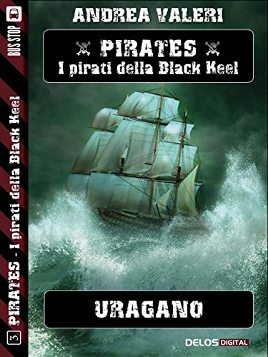 Uragano (Pirates - I pirati di Black Keel) (Italian Edition)