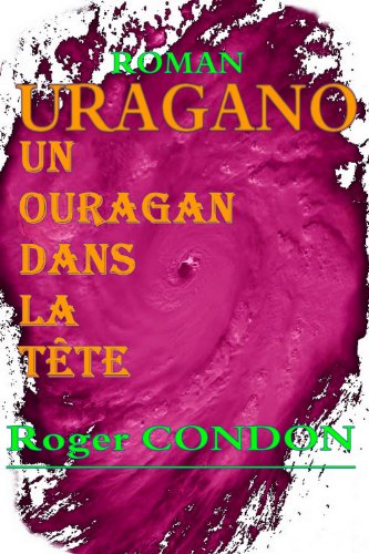 URAGANO: Un ouragan dans la tête (French Edition)