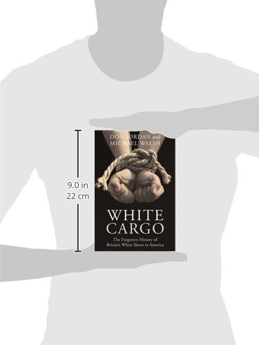 White Cargo: The Forgotten History of Britain's White Slaves in America