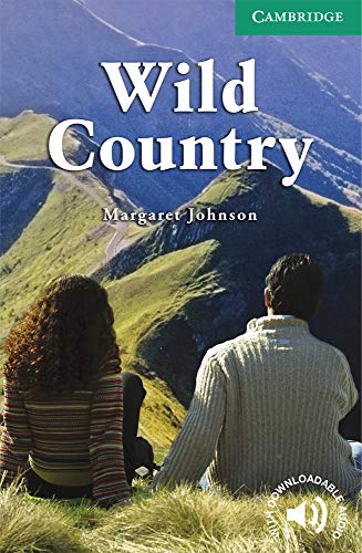 Wild Country. Level 3 Lower Intermediate. A2+. Cambridge English Readers.