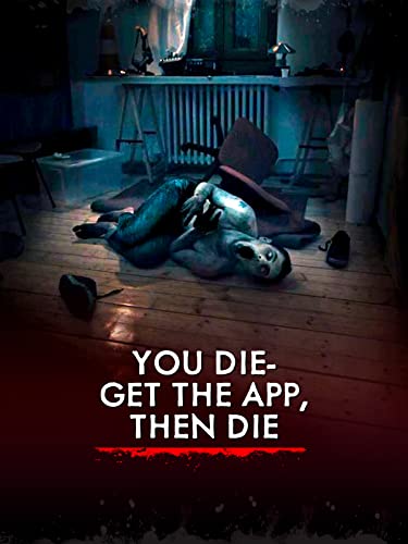 You Die - Get the app, then die