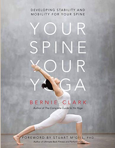 Your Spine, Your Yoga: Developing stability and mobility for your spine