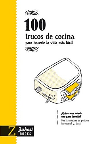 100 trucos de cocina. Para hacerte la vida más fácil