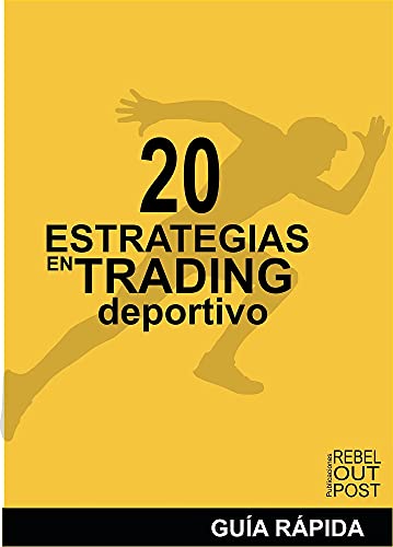 20 ESTRATEGIAS EN TRADING DEPORTIVO: La mecánica detrás de las cuotas