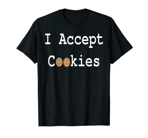 Acepto cookies, página web divertida Camiseta