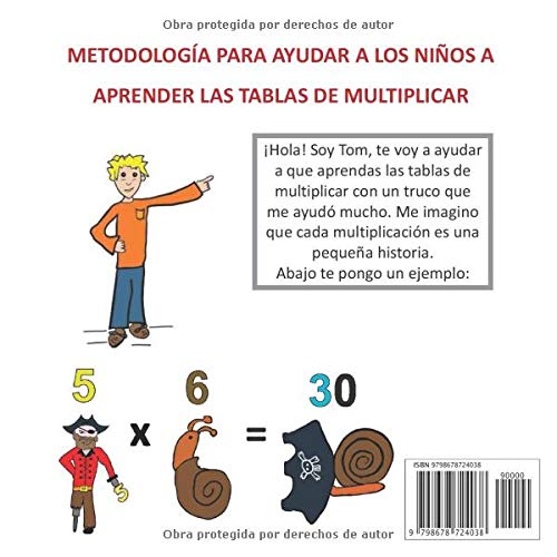 Aprende las tablas de multiplicar con historias: Cómo ayudar a los niños a recordar las tablas de multiplicar asociando una pequeña historia, dibujo a cada multiplicación