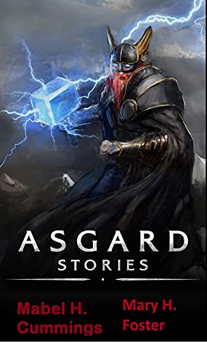 Asgard Stories: Tales from Norse Mythology illustrated (English Edition)