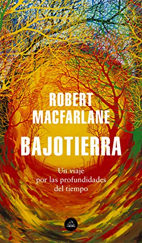 Bajotierra: Un viaje por las profundidades del tiempo