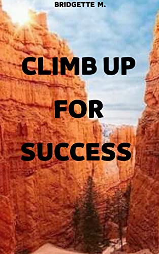 Climb Up For Success (English Edition)