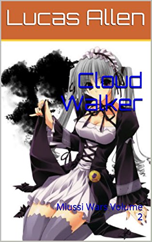 Cloud Walker: Miussi Wars Volume 2 (English Edition)