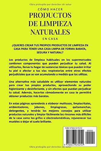 CÓMO HACER PRODUCTOS DE LIMPIEZA NATURALES EN CASA: Instrucciones para hacer productos para el cuidado del hogar ecológicos y baratos de forma natural ... para conseguir un ambiente limpio y seguro