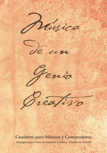 Cuaderno para Músicos y Compositores de 160 páginas para Letras de Canciones y Música. Versión con Acordes: Cuaderno de 17.78 x 25.4 cm con tapa ... pentagramas, acordes y tablas de acordes.