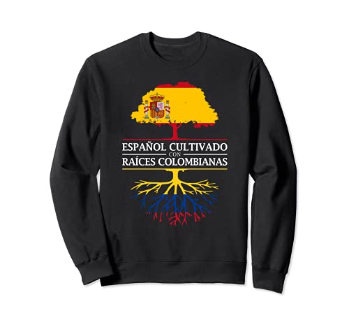 Cultivado Español con raíces Colombianas - Colombia Sudadera