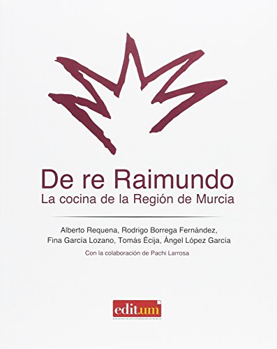 De re Raimundo. La cocina de la Región de Murcia