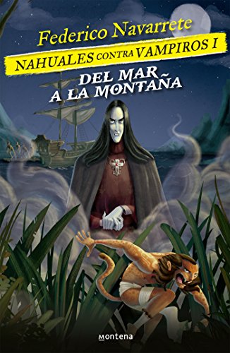 Del mar a la montaña: Nahuales contra vampiros 1