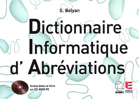 Dictionnaire informatique d'abréviations. Avec CD-ROM