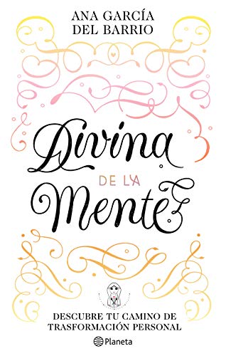 Divina de la Mente: Descubre tu camino de transformación personal (No Ficción)