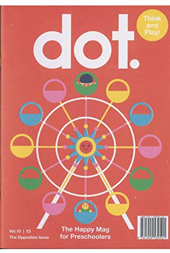 DOT Magazine: OPPOSITES: 10 (Volume 10)