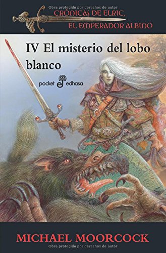 El misterio del lobo blanco (IV): Crónicas del Elric, el emperador albino: 419 (POCKET)