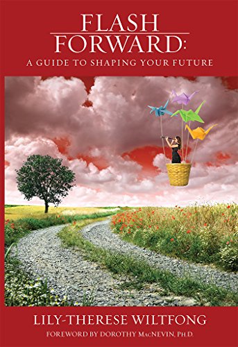 Flash Forward: A Guide to Shaping Your Future (English Edition)