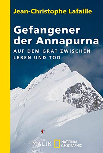 Gefangener der Annapurna: Auf dem Grat zwischen Leben und Tod: 262