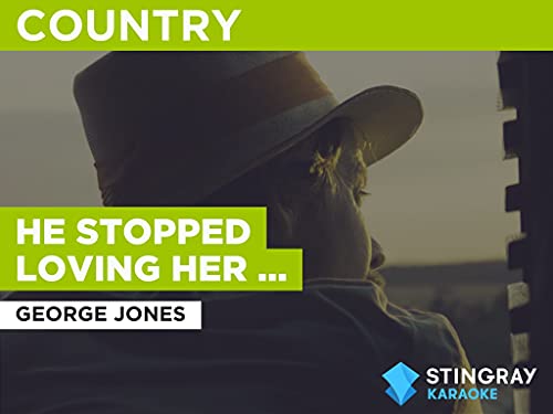 He Stopped Loving Her Today in the Style of George Jones