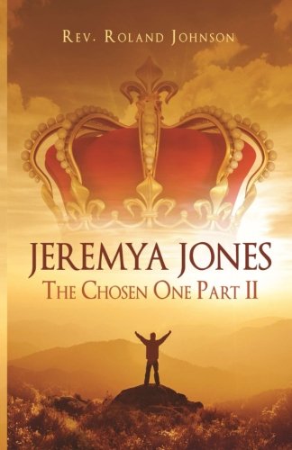 Jeremya Jones the Chosen One Pt2: Volume 2