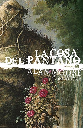 La Cosa Del Pantano de Alan Moore Vol. 01 De 3 (Edición deluxe) (Segunda Edición) (La Cosa del Pantano de Alan Moore: Edición Deluxe)