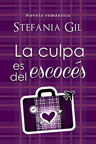 La culpa es del Escocés: Romance en Escocia