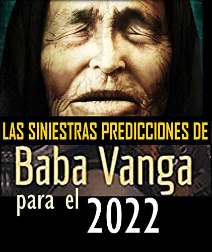 Las siniestras predicciones de Baba Vanga para 2022: Las siniestras predicciones de Baba Vanga para 2022