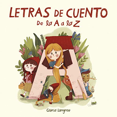 Letras de cuento. De la A a la Z (Juega y aprende)